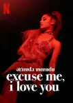 Ariana_Grande_Excuse_Me_I_Love_You_Netfl